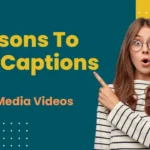 Captions For Social Media Videos