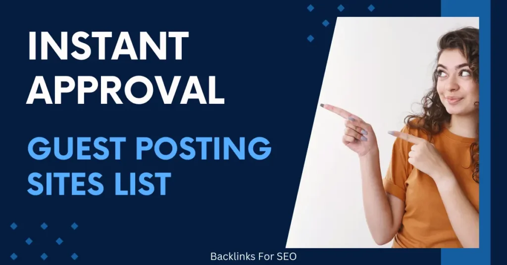 Top Free Guest Posting Sites List with Instant Approval